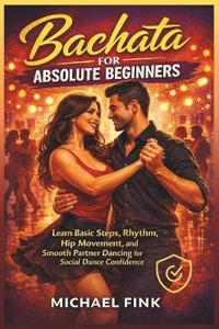 Bachata for Absolute Beginners