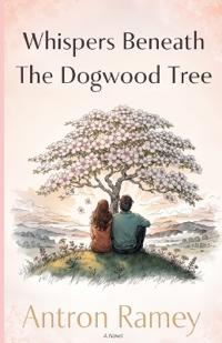Whispers Beneath The Dogwood Tree