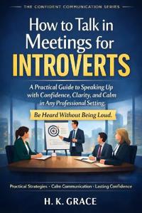 How to Talk in Meetings for Introverts