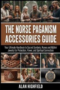 The Norse Paganism Accessories Guide