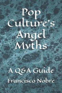Pop Culture's Angel Myths