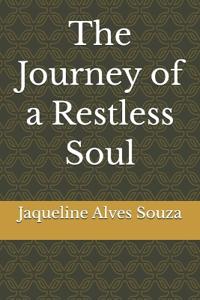 The Journey of a Restless Soul