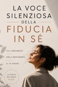 La voce silenziosa della fiducia in sé