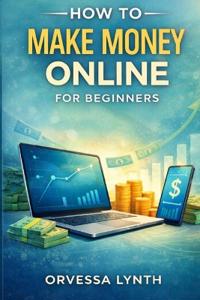 How to Make Money Online for Beginners