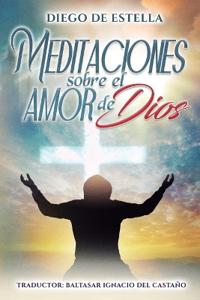 Meditaciones sobre el amor de Dios
