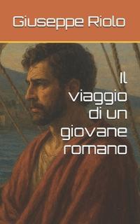 Il viaggio di un giovane romano