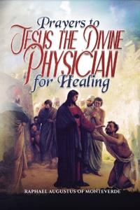 Prayers to Jesus the Divine Physician for Healing
