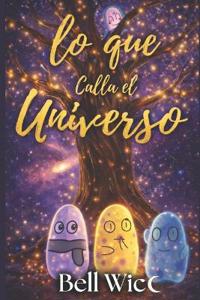 Lo que Calla el Universo