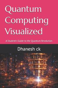 Quantum Computing Visualized