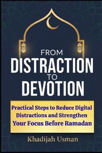 From Distraction to Devotion