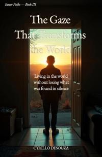 The Gaze That Transforms the World
