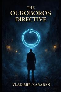 The Ouroboros Directive