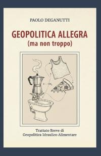 Geopolitica Allegra (ma non troppo)