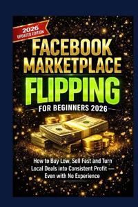 Facebook Marketplace Flipping for Beginners 2026
