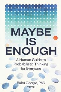 Maybe Is Enough