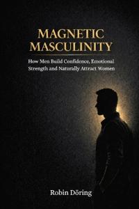 Magnetic Masculinity