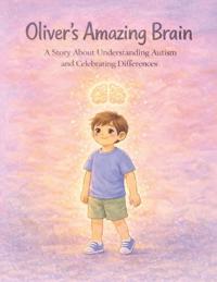 Oliver's Amazing Brain