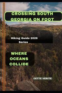 Crossing South Georgia on Foot