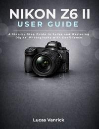 Nikon Z6 II User Guide