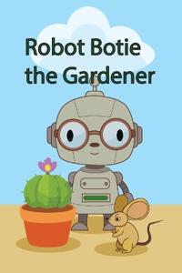 Robot Botie the Gardener