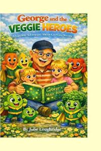 George and the Veggie Heroes