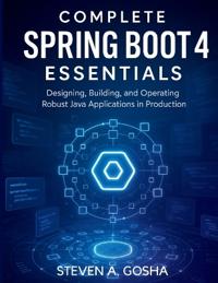 Complete Spring Boot 4 Essentials