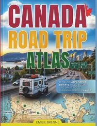 Brenne, E: Canada Road Trip Atlas