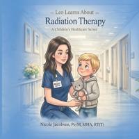 Leo Learns about Radiation Therapy