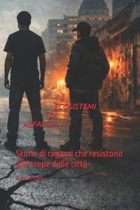 Ecosistemi Di Asfalto