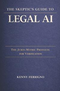 The Skeptic's Guide to Legal AI