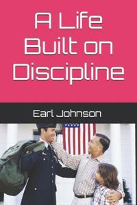 A Life Built on Discipline