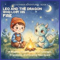 Leo and the Dragon Who Lost His Fire