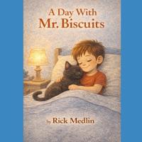 A Day With Mr. Biscuits