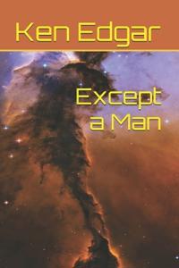 Except a Man