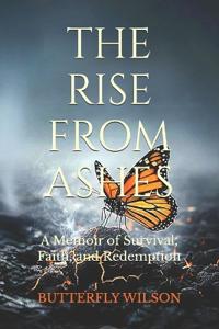 The Rise From Ashes