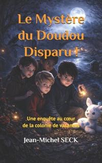 Le Mystère du Doudou Disparu !