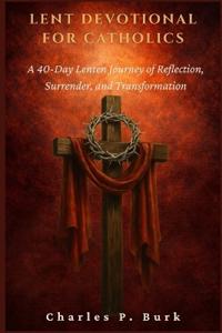 Lent Devotional for Catholics