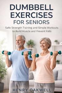 Dumbbell Exercises for Seniors