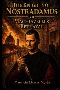 The Knights of Nostradamus VII