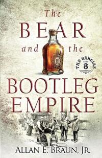 The Bear and the Bootleg Empire