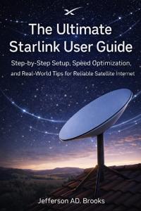 The Ultimate Starlink User Guide