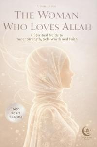 The Woman Who Loves Allah