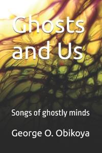 Ghosts and Us