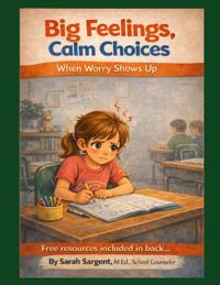 Big Feelings, Calm Choices