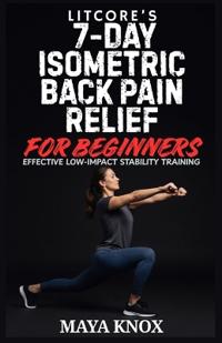Litcore's 7-Day Isometric Back Pain Relief for Beginners