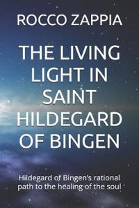 The Living Light in Saint Hildegard of Bingen