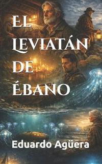 El Leviatán de Ébano