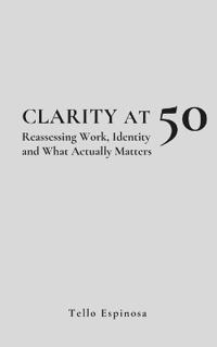 Clarity at 50