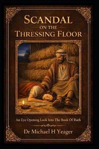 Scandal on the Thressing Floor