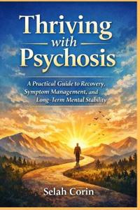 Thriving with Psychosis